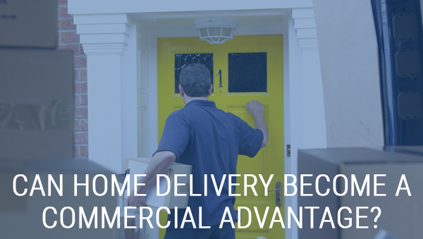 BLOG - Home Delivery commercial advantage